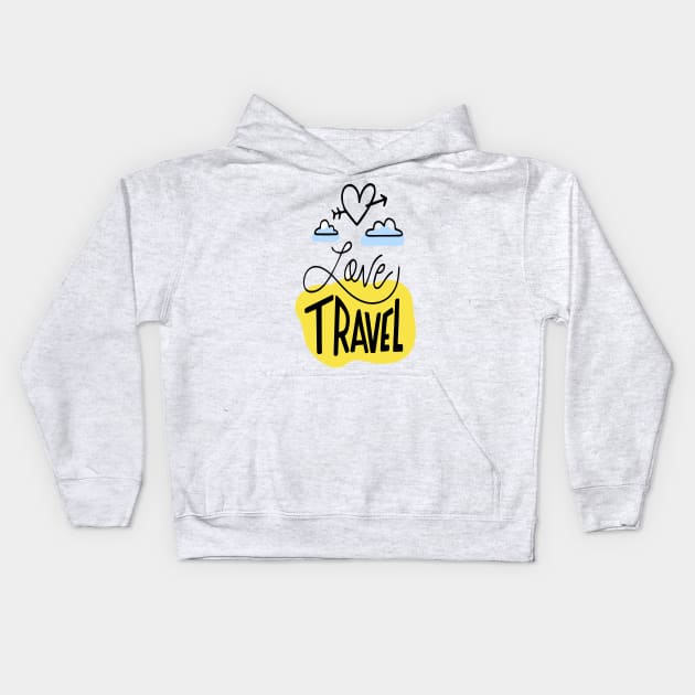 Love travel t-shirt Kids Hoodie by Brainable ART